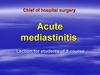 Acute mediastinitis. Lection for students of 5 course