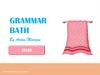 Grammar bath