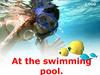 At the swimming pool