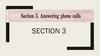 Section 3. Answering phone calls