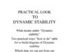 Practical Look to Dynamic Stability