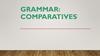 Grammar: comparatives. Сравнительная степень прилагательных