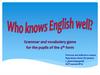 Who knows English well?