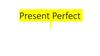 Present Perfect
