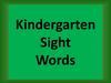 Kindergarten Sight Words