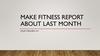 Make fitness report about last month