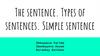 The sentence. Types of sentences. Simple sentence