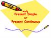 Present Simple or Present Continuous