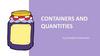 Containers and quantities