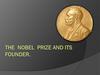 The Nobel Prize and its founder
