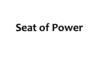 Seat of Power
