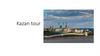 Kazan tour