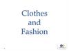 Clothes and Fashion