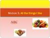 Module 3. All the things I like
