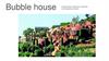 Bubble house