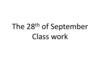 The th 28 of September Class work