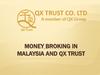 Money broking in Malaysia and qx trust