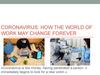 Coronavirus: how the world of work may change forever