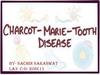 Charcot-Marie Tooth disease (CMT)