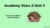 Academy Stars 2 Unit 4