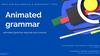 Animated grammar