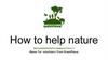 How to help nature