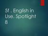 English in Use. Spotlight 8