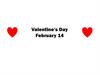 Valentine's Day February 14