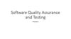 Software Quality Assurance and Testing Practice