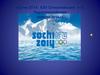 Сочи 2014: XXII Олимпийские и XI Паралимпийские зимние игры