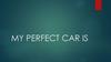My perfect car is