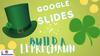 Google Slides. Build a leprechaun