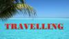 Travelling