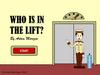 Who is in the lift?