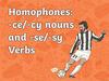 Homophones -ce/-cy nouns and -se/-sy verbs