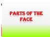 Parts of the face