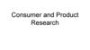 Consumer and Product. Research