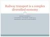 Railway transport is a complex diversified economy