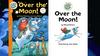 Over The Moon!