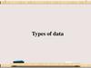 Types of data