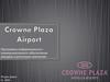 Crowne Plaza Airport - лучший бизнес-отель