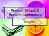 Present Simple & Present Continuous Differences