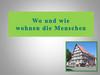 Wo und wie wohnen die Menschen