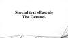 Special text «Pascal» The Gerund