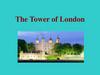 The Tower of London