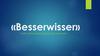 «Besserwisser». Интеллектуально-развлекательная игра
