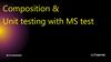 Composition & Unit testing with MS test