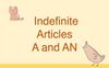 Indefinite Articles A and AN
