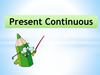 Present Continuous