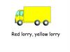 Red lorry, yellow lorry